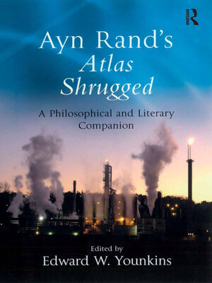 Ayn Rand S Atlas Shrugged By Edward W Younkins Overdrive Free